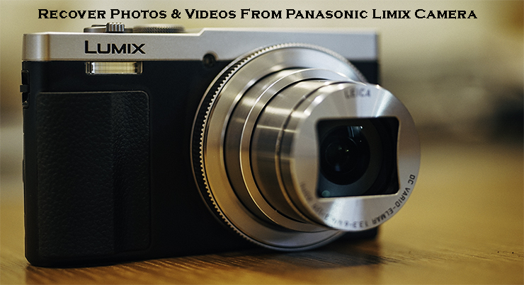 Recover Deleted Photos and Videos from Panasonic Lumix Digital Cameras on Windows/Mac