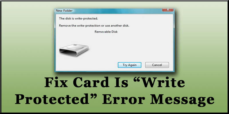 Fix Card Is “Write Protected” Error Message