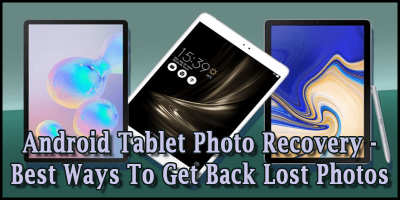 android tablet photo recovery