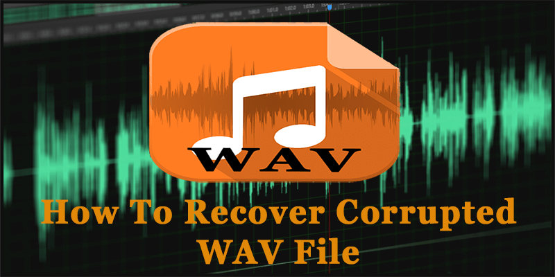 Recover Corrupted WAV File