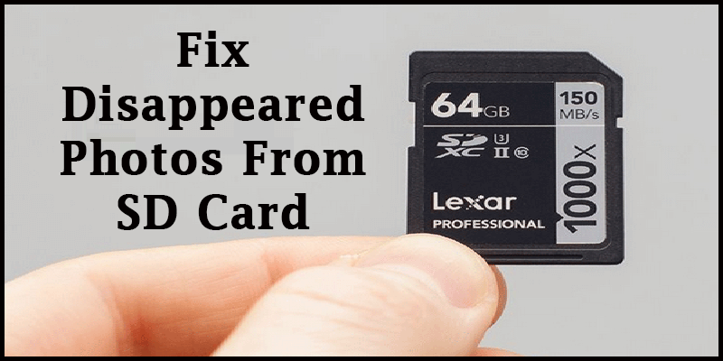 Fix Disappeared Photos From SD Card