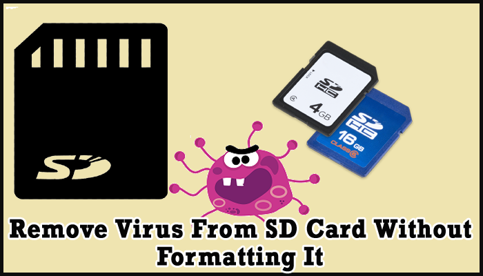 Remove Virus From SD Card Without Formatting It