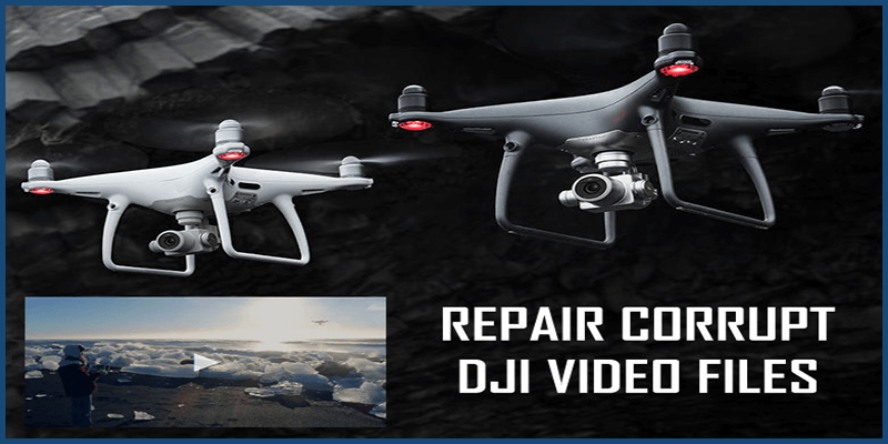 repair corrupt DJI videos