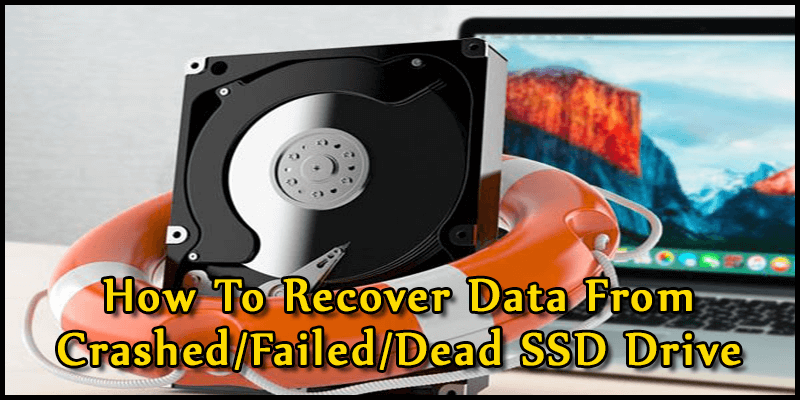 Recover Data From Dead SSD Drive
