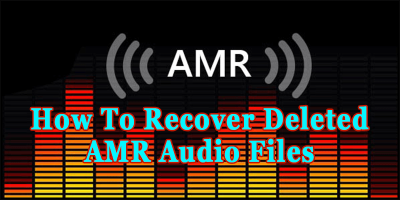 Recover Deleted AMR Audio Files