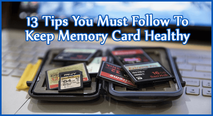 Keep Memory Card Healthy