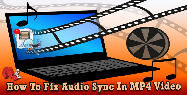 how to fix audio sync in MP4 video