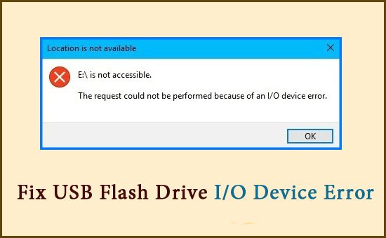 Fix USB Flash Drive I/O Device Error
