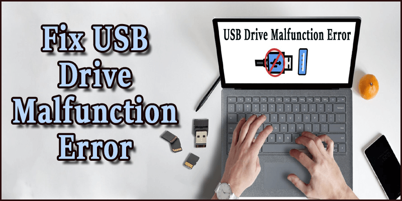 Fix USB Drive Malfunction Error