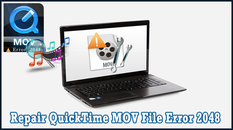 Repair QuickTime MOV File Error 2048