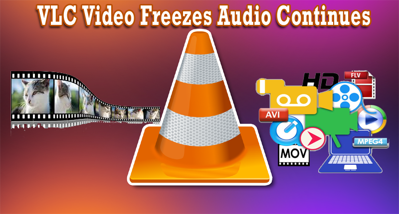 VLC video freezes audio continues