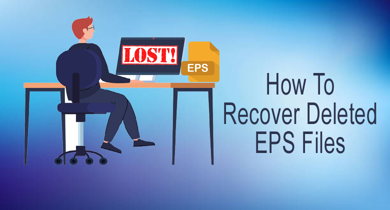 how to recover deleted eps files