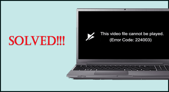 Video File Cannot Be Played Error Code 224003