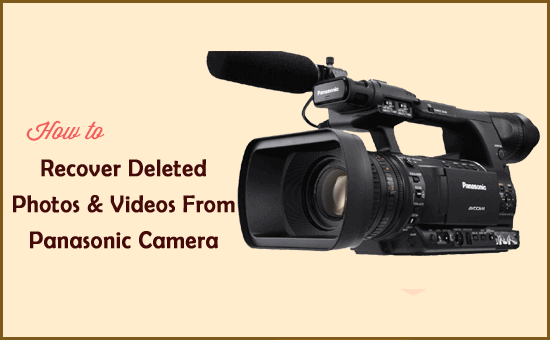Recover Deleted Data From Panasonic Camera