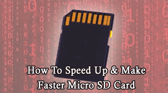 How To Speed Up Micro Sd Card