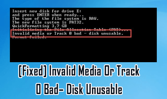 Fixed: Invalid Media Or Track 0 Bad