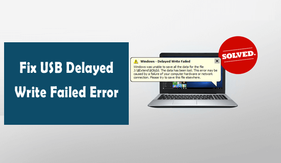 Fix USB Delayed Write Failed Error