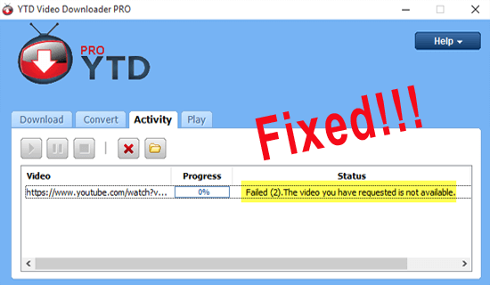 YTD Failed 2 The Video You Requested Is Not Available