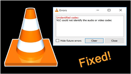 VLC Could Not Identify the Audio or Video Codec