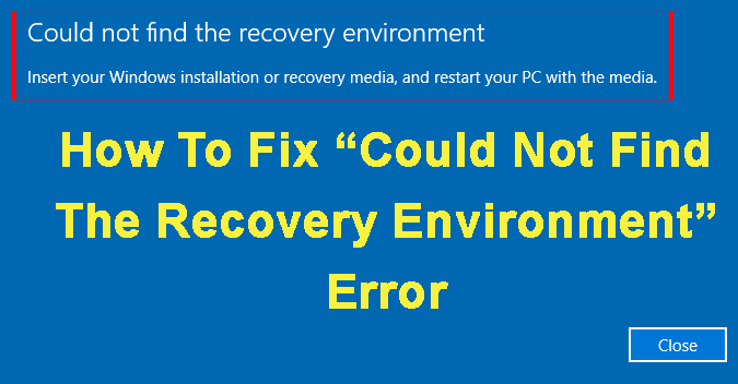 Could Not Find The Recovery Environment